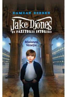 Jake Djones si pazitorii istoriei Misiunea Venetia