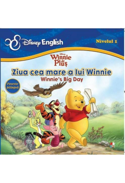 Disney English. Nivelul 1. Ziua cea mare a lui Winnie