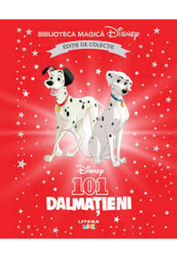 Biblioteca magica. DISNEY. 101 DALMATIENI. Editie de colectie