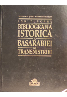 Bibliografia istorica a Basarabiei si Transnistriei