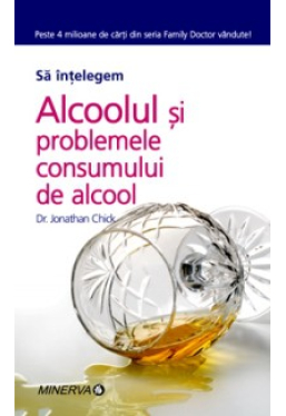 Sa intelegem ALCOOLUL si problemele consumului de alcool