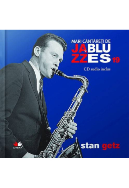 Mari cantareti de jazz si blues. Stan Getz. Vol. 19 +CD