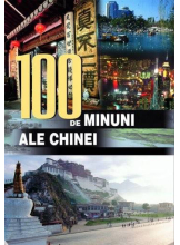 100 de minuni ale Chinei