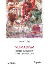 Perspektiv. NOMADISM. Despre gandirea care devine corp.