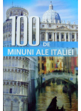 100 de minuni ale Italiei
