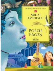 Poezie. Proza Mihai Eminescu