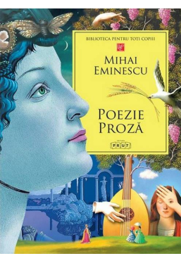 Poezie. Proza Mihai Eminescu