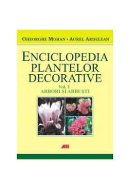 Enciclopedia plantelor decorative vol.1 Arbori si arbusti
