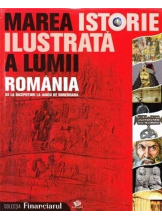 Marea istorie ilustrata a lumii. Vol. 8. Romania