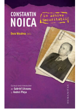 Constantin Noica in arhiva Securitatii