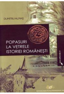 Popasuri la vetrele istoriei romanesti