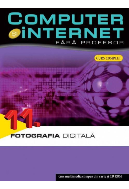 Computer si internet v.11 +CD Fotografia digitala