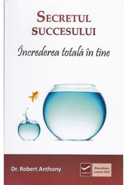 Secretul succesului Increderea totala in sine