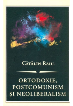 Ortodoxie poscomunism si neoliberalism