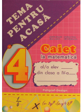 Caiet la matematica cl a IV-aTema pentru acasa *
