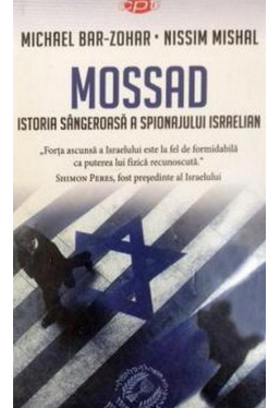 Carte pentru toti. Vol. 42 Mossad. Istoria sangeroasa a spionajului israelian