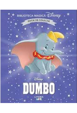 Biblioteca magica. DISNEY. DUMBO. Editie de colectie