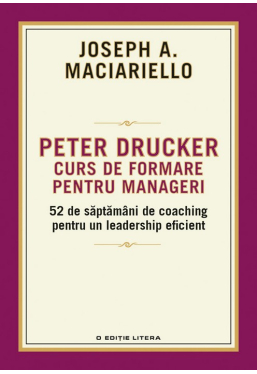 Peter Drucker. Curs de formare pentru manageri