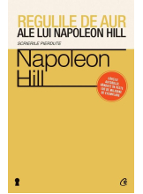 Regulile de aur ale lui Napoleon Hill