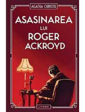 ASASINAREA LUI ROGER ACKROYD. 
