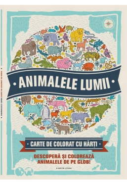 Animalele lumii. Carte de colorat cu harti
