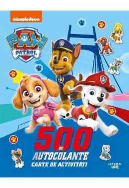 PAW Patrol. 500 DE AUTOCOLANTE. Carte de activitati