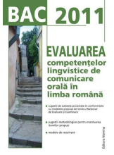 BAC 2011.Evaluarea competentelor lingvistice de comunicare orala in l.romana