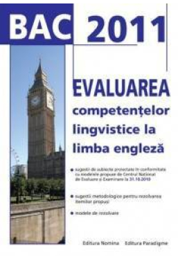 BAC2011 Evaluarea competentelor lingvistice la l.engleza