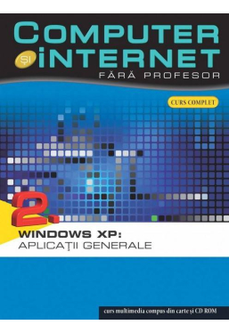 Computer si internet v.2 +CD Windows XP:Aplicatii generale