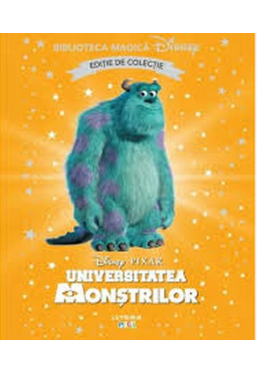 Biblioteca magica. DISNEY. UNIVERSITATEA MONSTRILOR. Editie de colectie