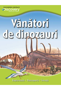 Discovery. Vanatori de dinozauri