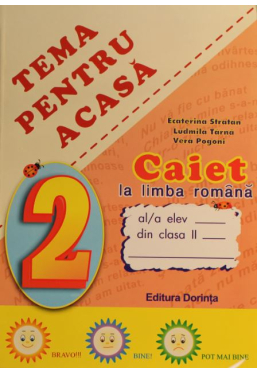 Caiet la limba romana clasa 2 Tema pentru acasa *