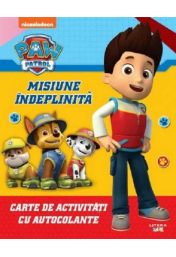 PAW Patrol. Misiune indeplinita