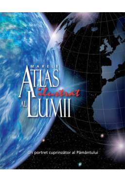 Marele atlas ilustrat al lumii/reeditare