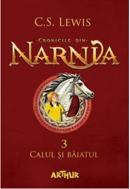 Cronicile din Narnia 3. Calul si baiatul