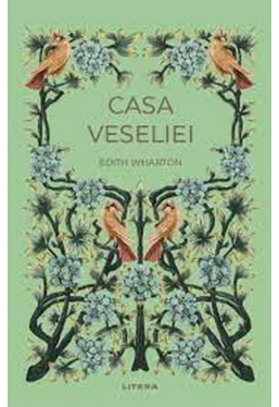Romane nemuritoare. CASA VESELIEI.