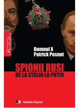 Spionii rusi. De la Stalin la Putin