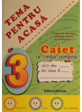 Caiet la limba romana clasa 3 Tema pentru acasa *