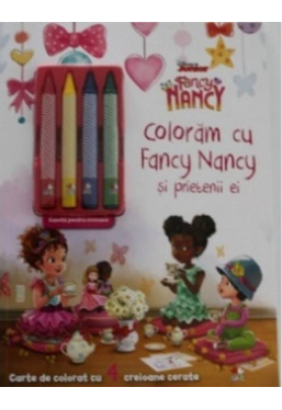 DISNEY. FANCY NANCY. Coloram cu Fancy Nancy si prietenii ei. Contine 4 creioane cerate