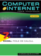 Computer si internet v.7 +CD Excel:Foile de calcul