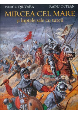 Mircea cel Mare & luptele sale cu turcii