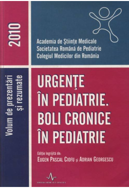 Urgente in pediatrie Boli cronice in pediatrie - Conferinta Nationala de Pediatrie 2010