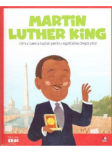 MICII EROI. Martin Luther King