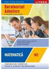 BACALAUREAT. MATEMATICA. M1. Admitere in facultati si universitati. Clasa a XII-a