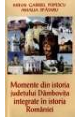 Momente din istoria judetului Dambovita integrate in istoria Romaniei