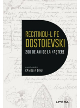 RECITINDU-L PE DOSTOIEVSKI. 200 DE ANI DE LA NASTERE