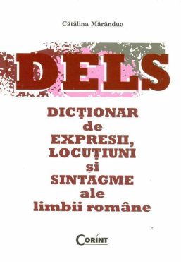 DELS. Dictionar de expresii, locutiuni si sintagme ale limbii romane