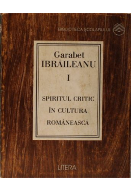 Biblioteca scolarului. Spiritul critic in cultura romaneasca v.1