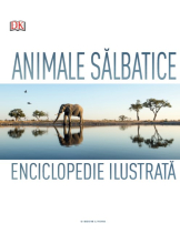 Animale salbatice. Enciclopedie ilustrata