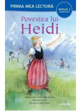 Prima mea lectura. POVESTEA LUI HEIDI. (nivelul 3)